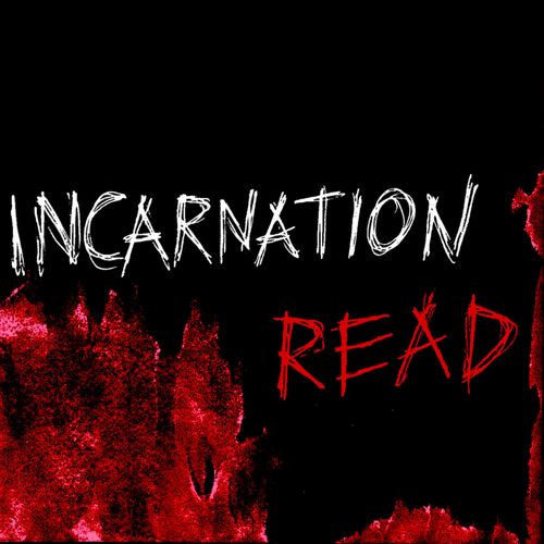 Incarnation Read