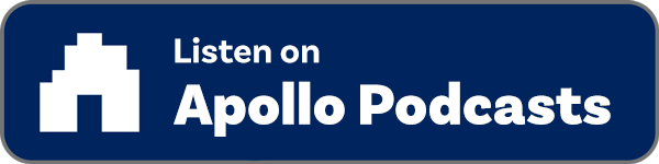 Listen on Apollo Podcasts